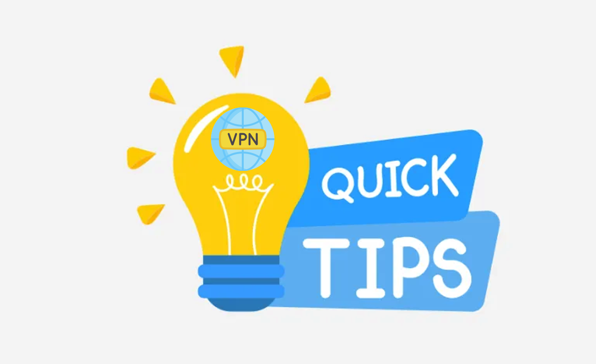 VPN Quick Tips