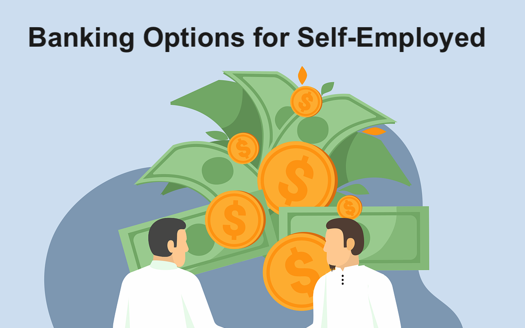 Banking Options for Self Employed