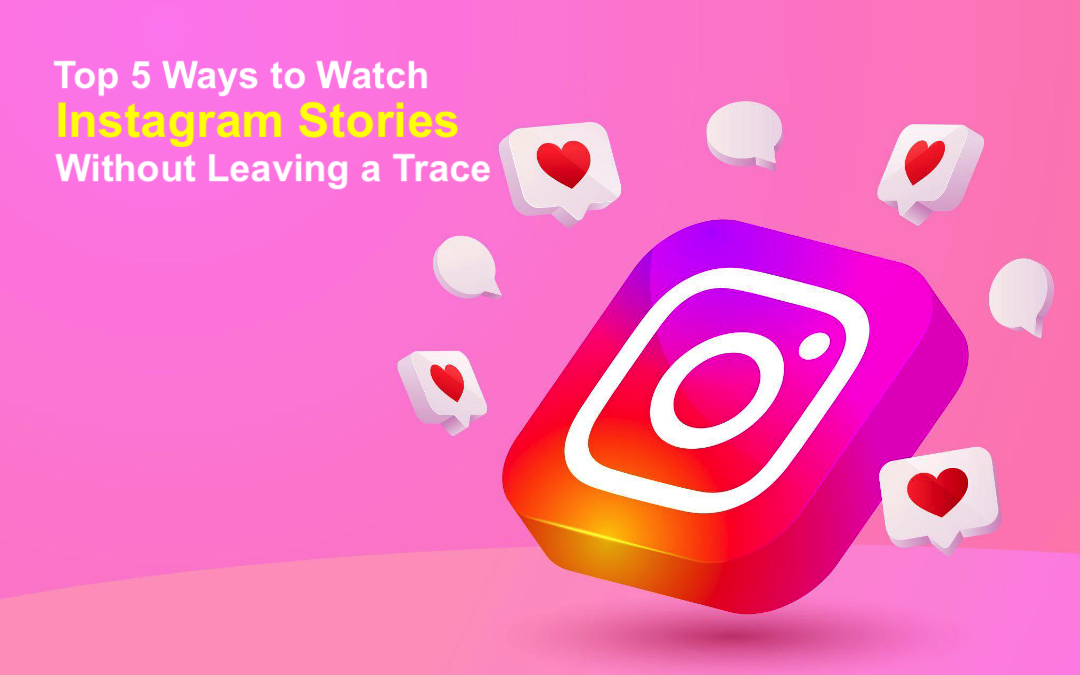 Watch Instagram Stories without a Trace