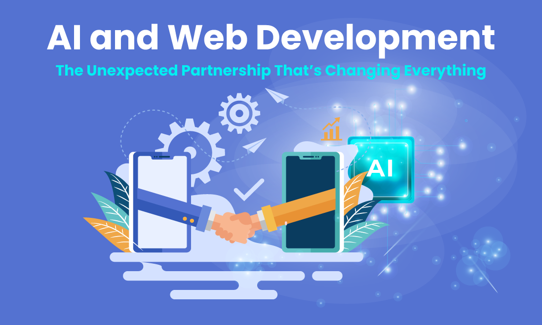 AI and Web Development: The Unexpected Partnership That’s Changing ...