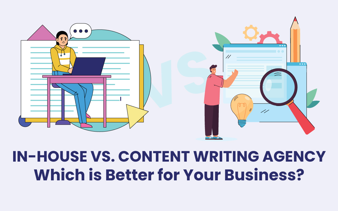 In-house vs. Content Writing Agency