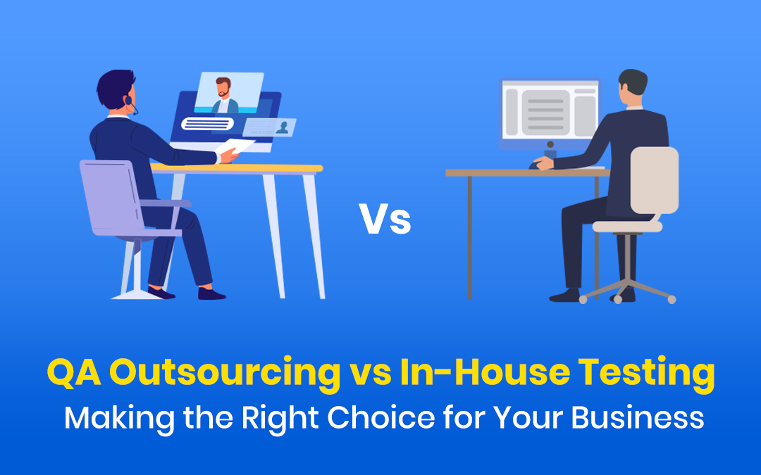 Outsourcing vs In-House QA