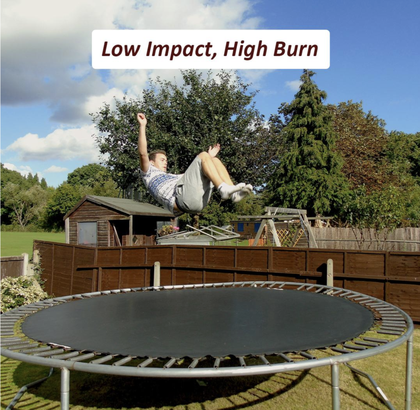 Low Impact, High Burn