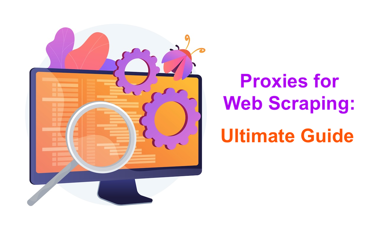 Proxies for Web Scraping
