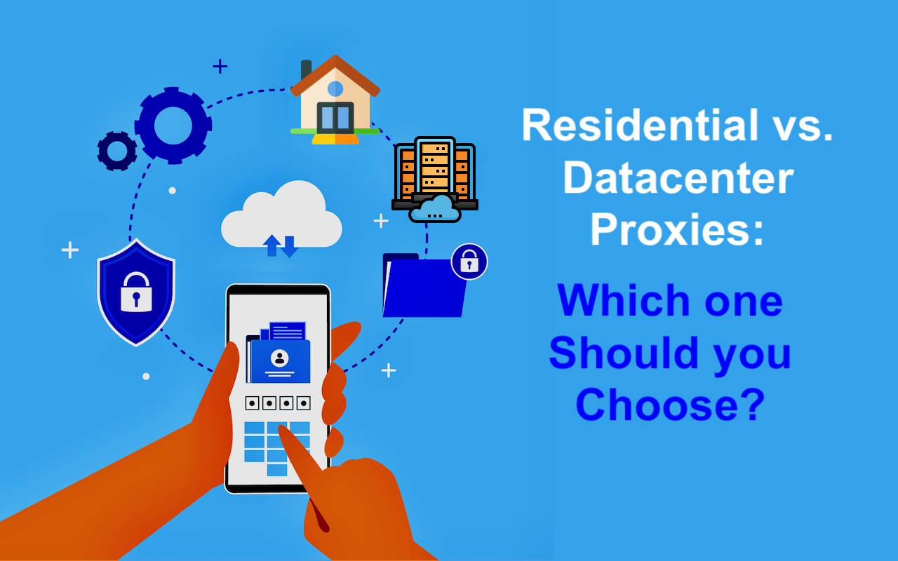 Residential vs. Datacenter Proxies