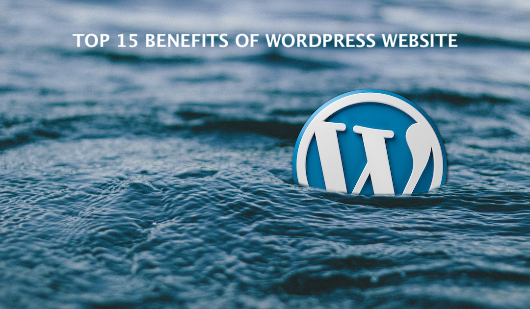 15 Benefits of Wordpress Website
