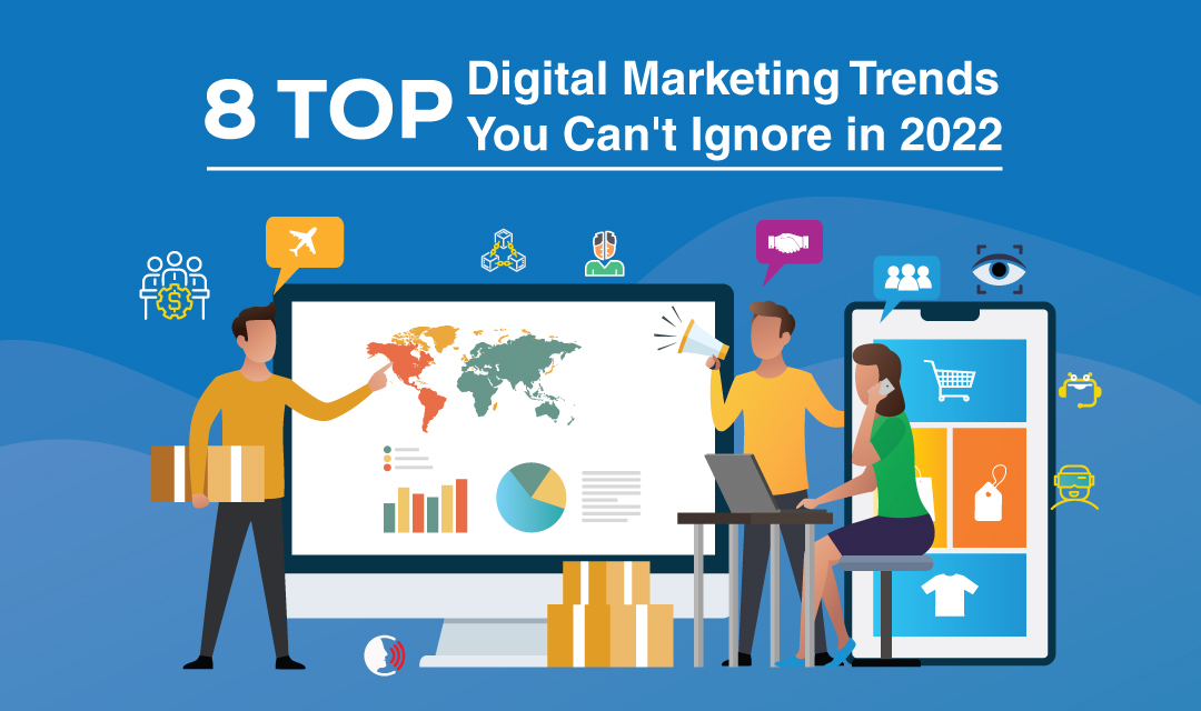 8 Top Digital Marketing Trends