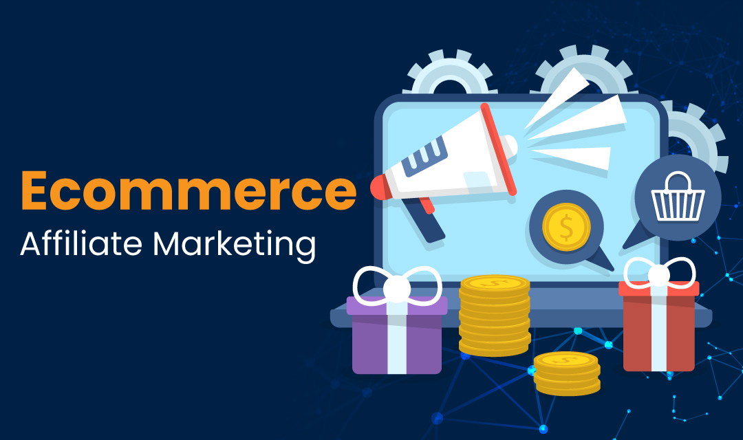 Affiliate Marketing for Ecommerce