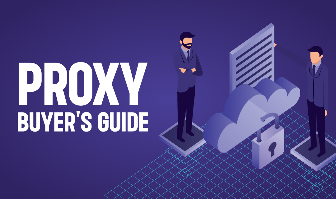 Proxy Buyer's Guide