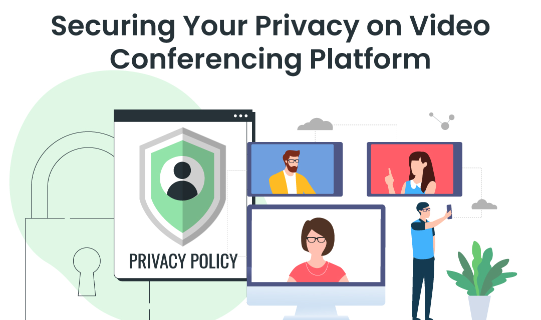 Privacy on Video Conferencing Platforms
