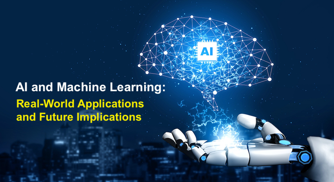 AI and Machine Learning Real-World applicaations
