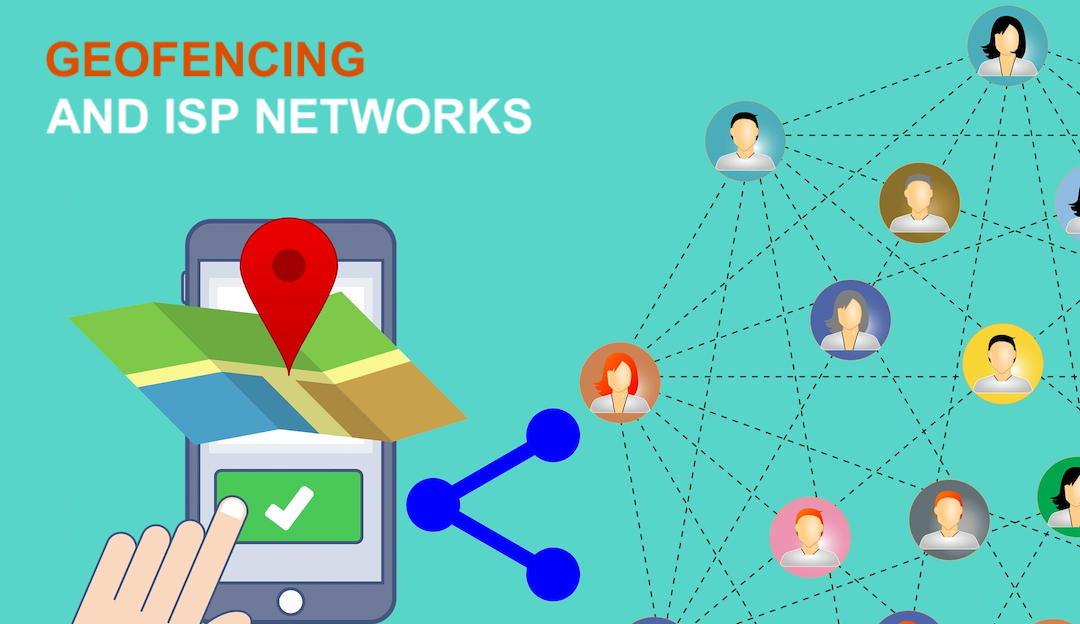 Geofencing and ISP Networks