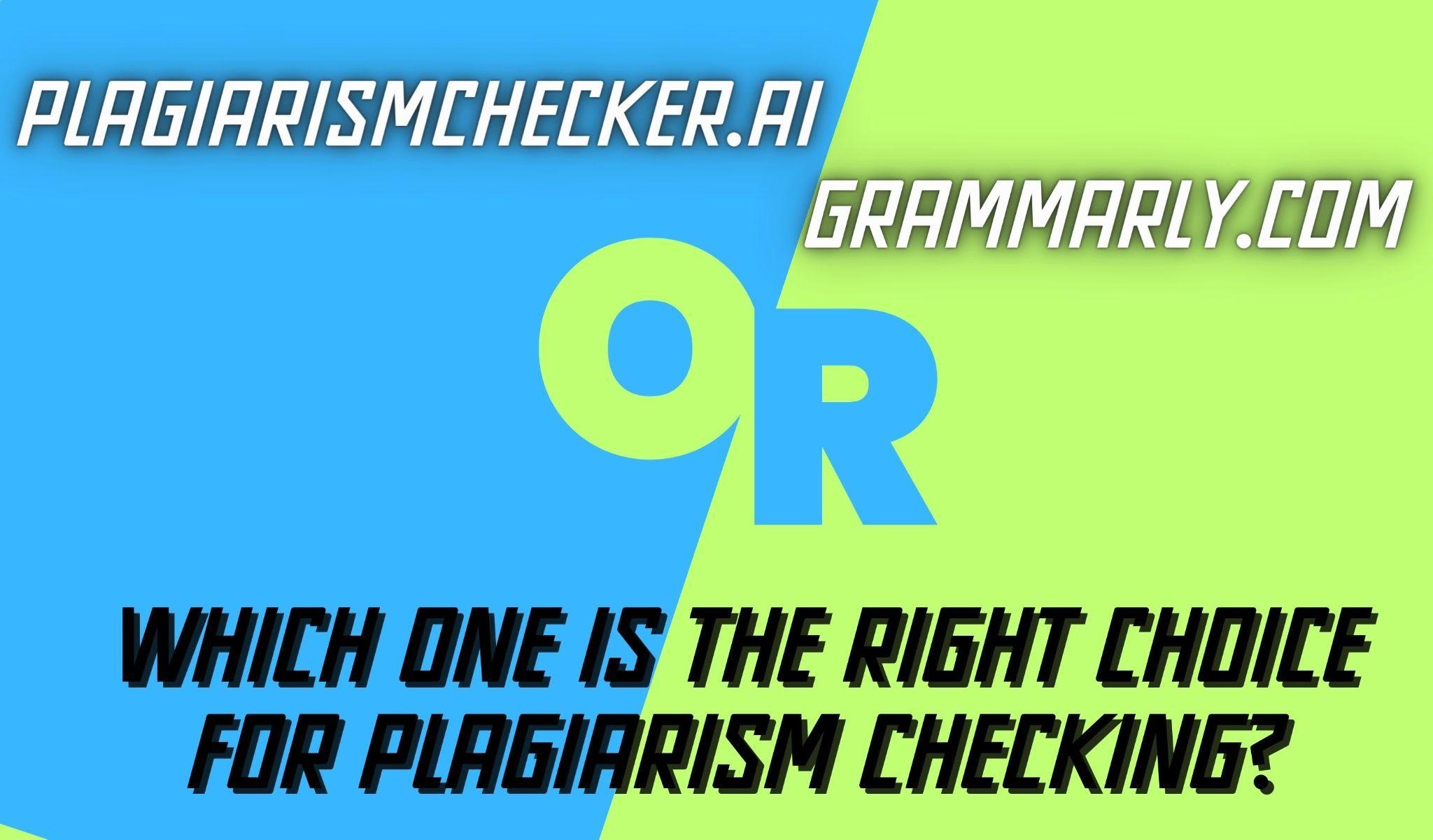 Grammarly vs. Plagiarism Checker.ai