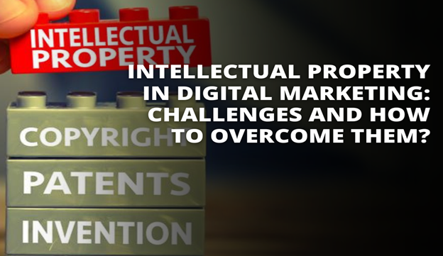 Intellectual Property in Digital Marketing