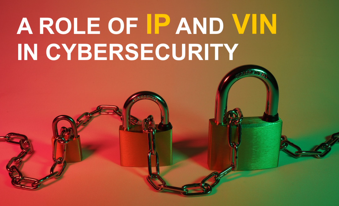 A Role of IP and VIN number in Cybersecurity