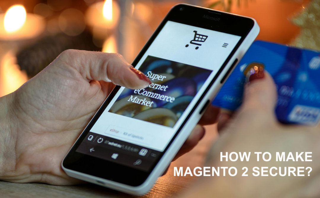 How to Secure Magento 2?