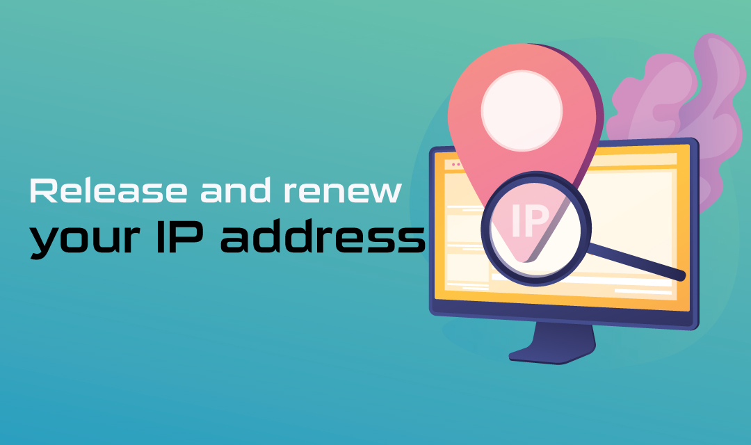 Release and Renew IP Address