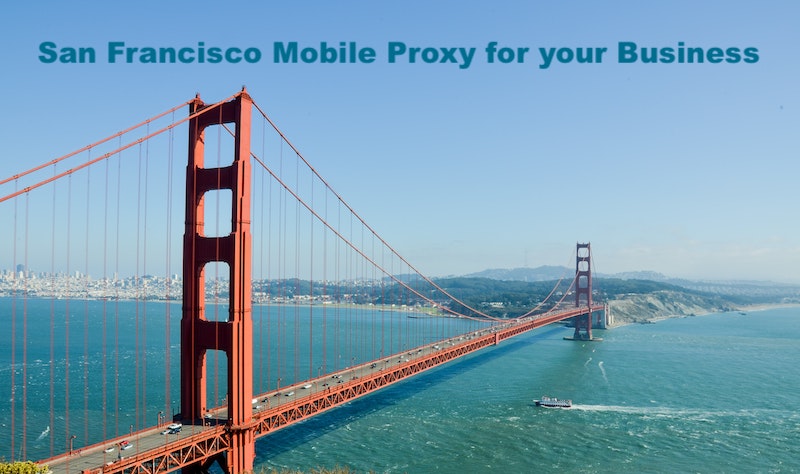 San Francisco Mobile Proxy