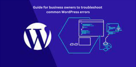 Troubleshooting Top 10 WordPress Errors: Tips